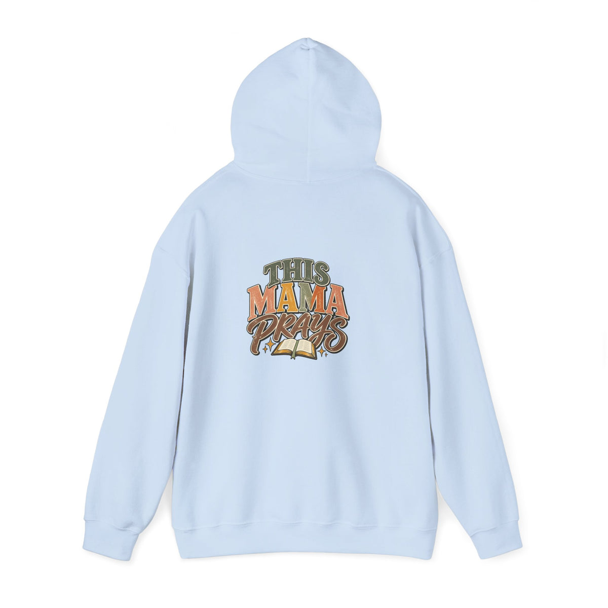 This Mama Prays Hooded Sweatshirt