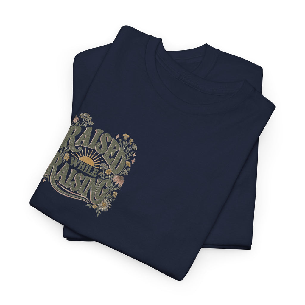 Raised by Faith Tee