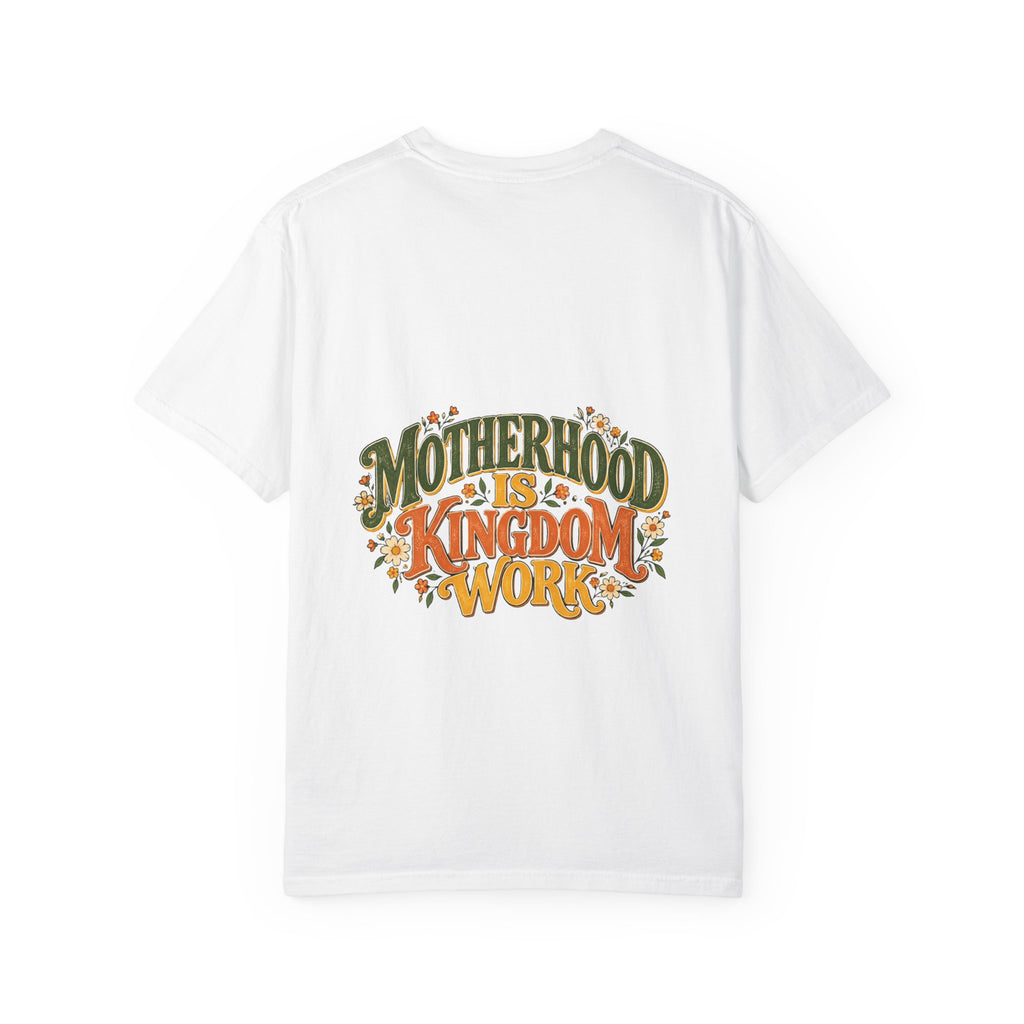 Motherhood Is Kingdom Work Tee