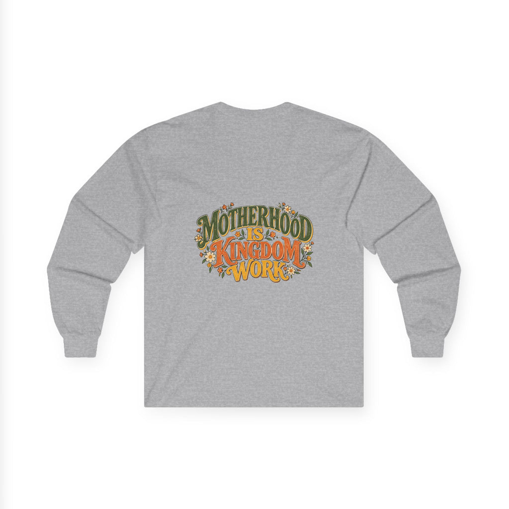 Motherhood Is Kingdom Work Long Sleeve Tee