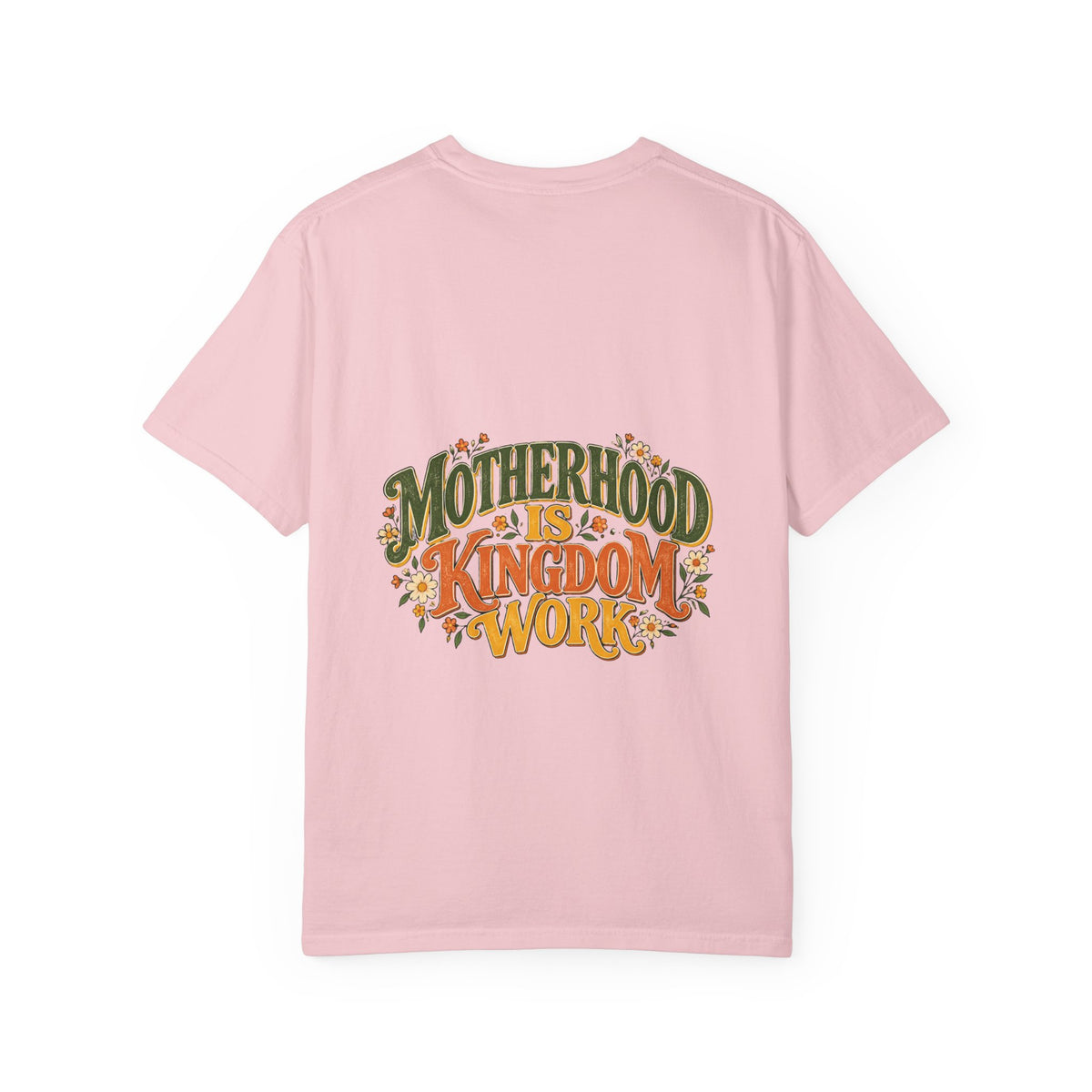 Motherhood Is Kingdom Work Tee