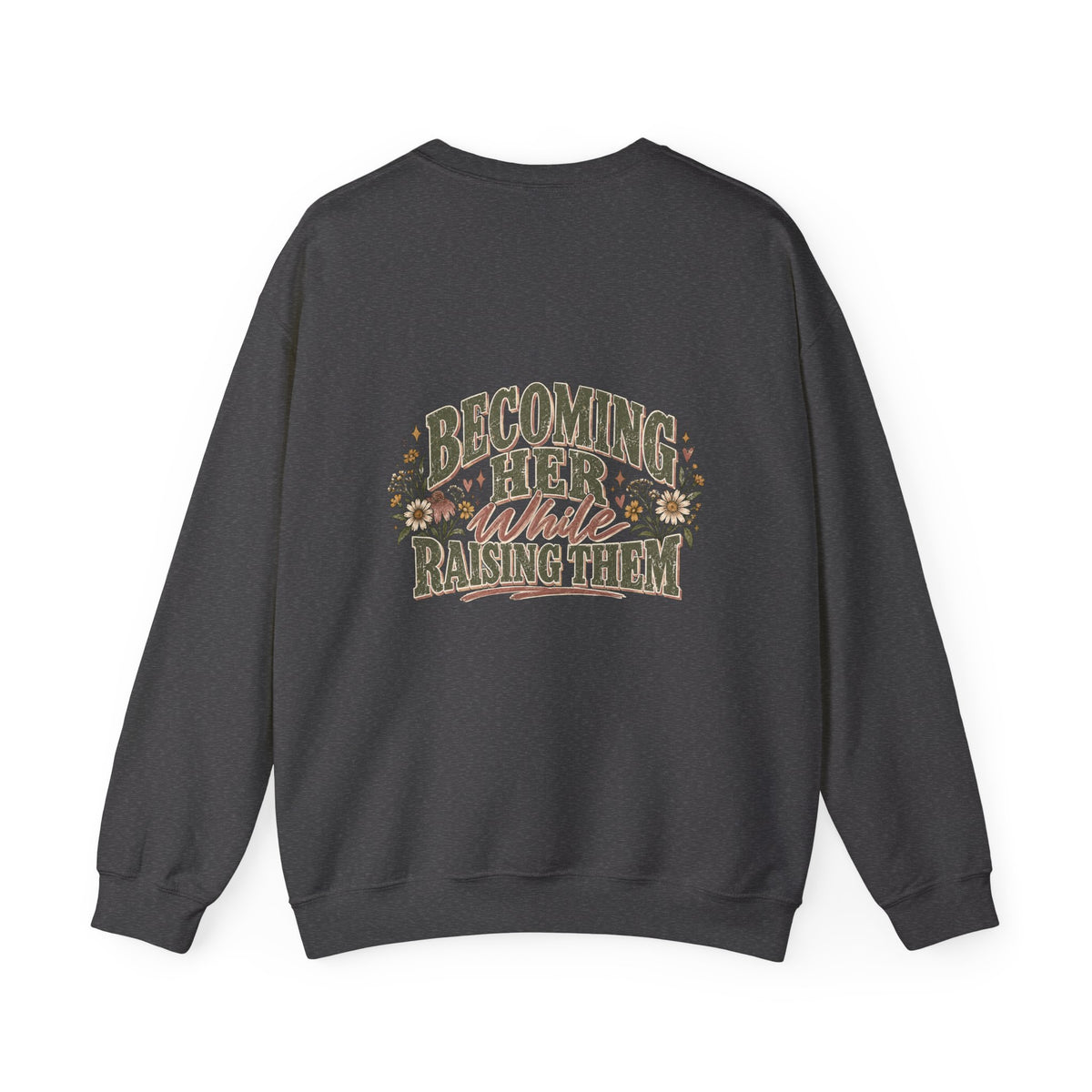 Raised While Raising Sweatshirt