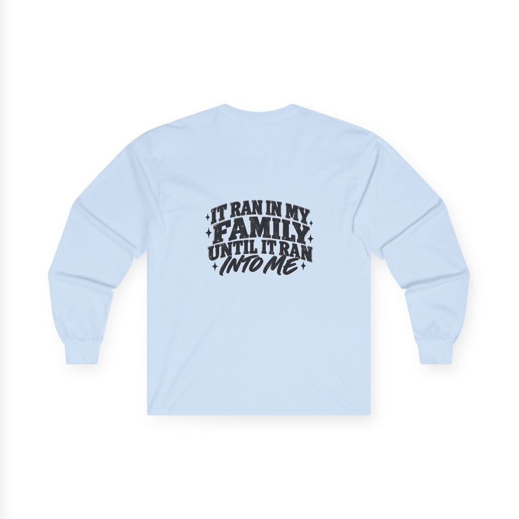 Family Tradition Long Sleeve Tee