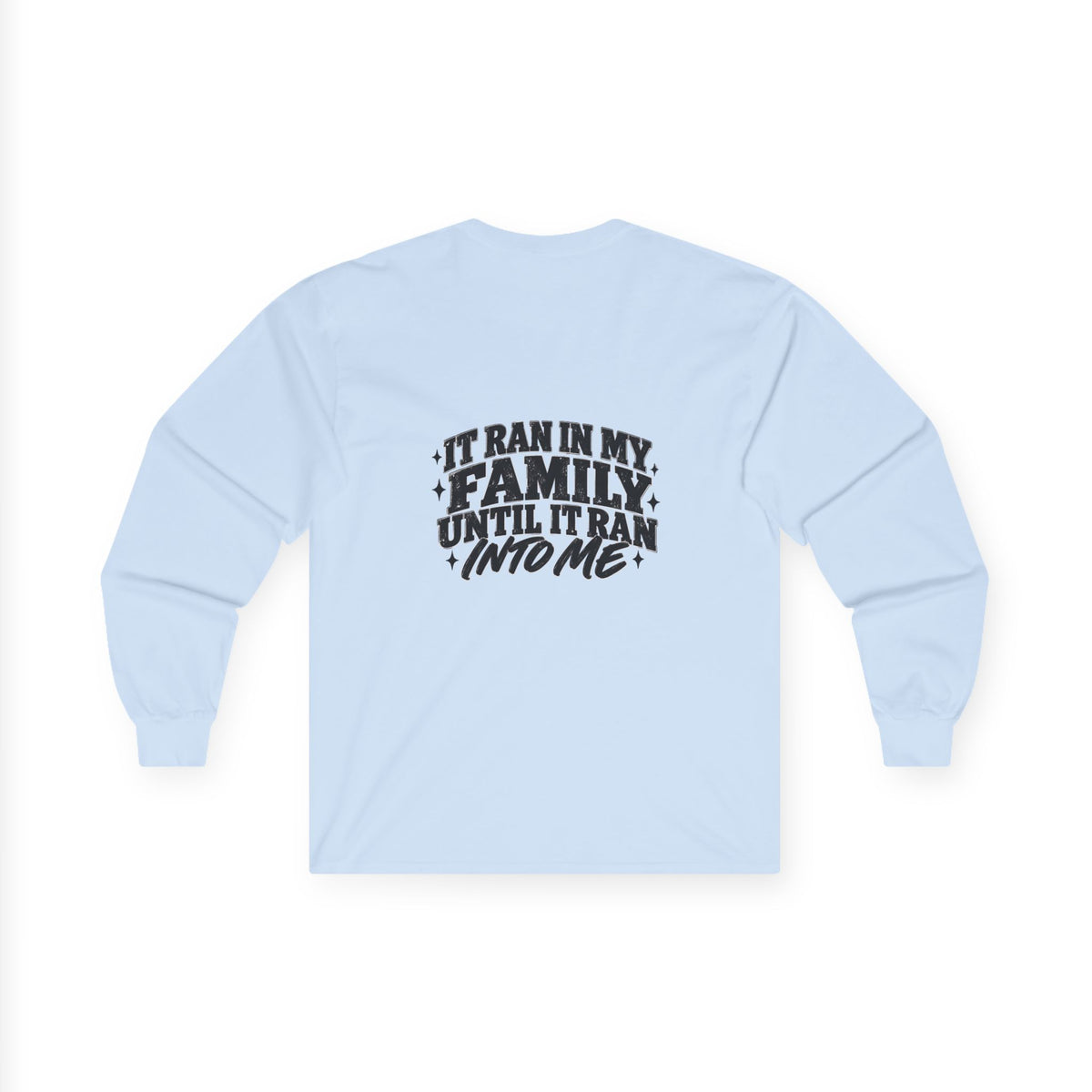 Family Tradition Long Sleeve Tee