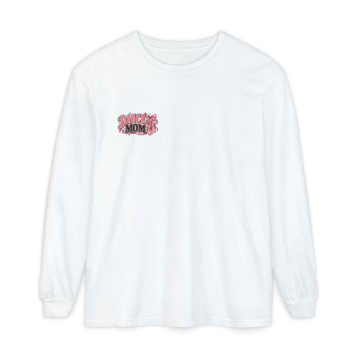 Dance Mom Long Sleeve Tee