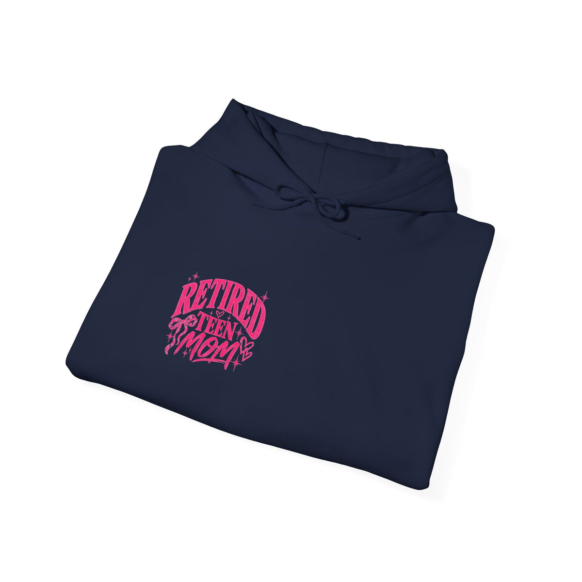 Retired Teen Mom Hooded Sweatshirt