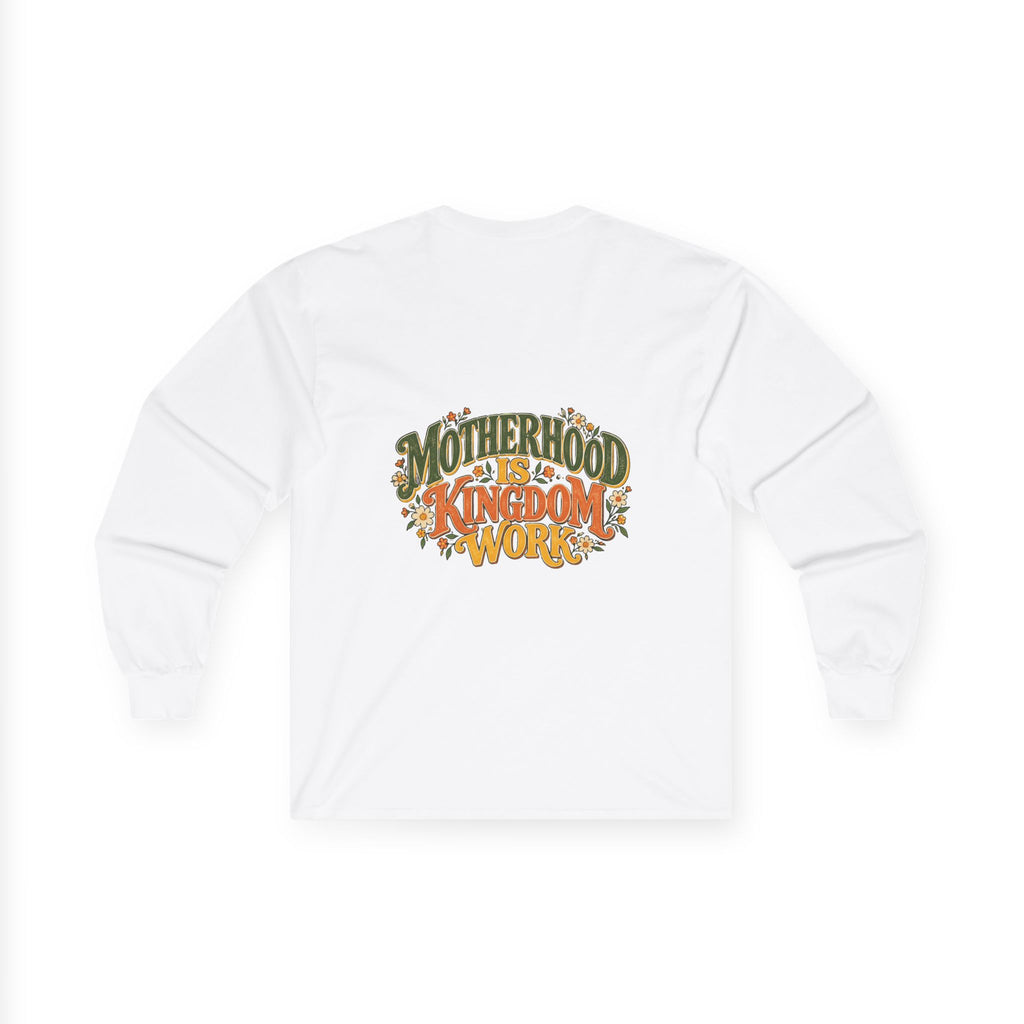 Motherhood Is Kingdom Work Long Sleeve Tee