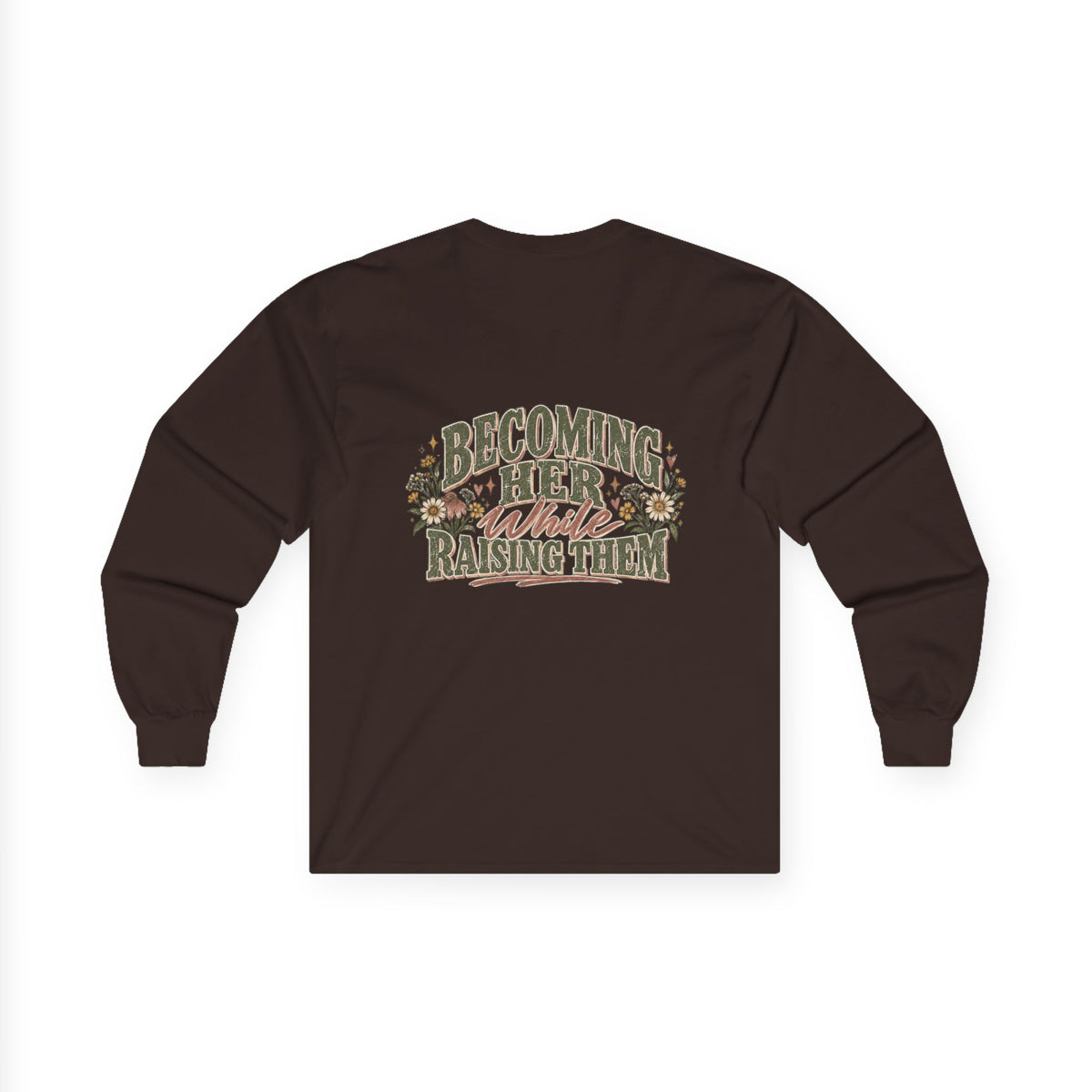 Raised While Raising Long Sleeve Tee
