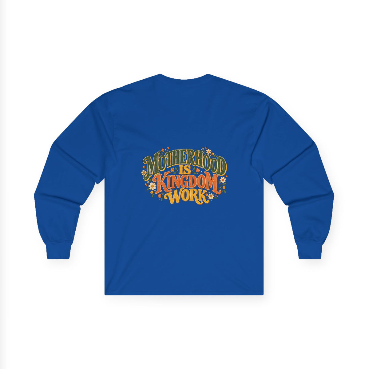 Motherhood Is Kingdom Work Long Sleeve Tee