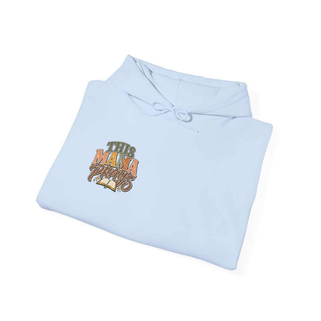 This Mama Prays Hooded Sweatshirt