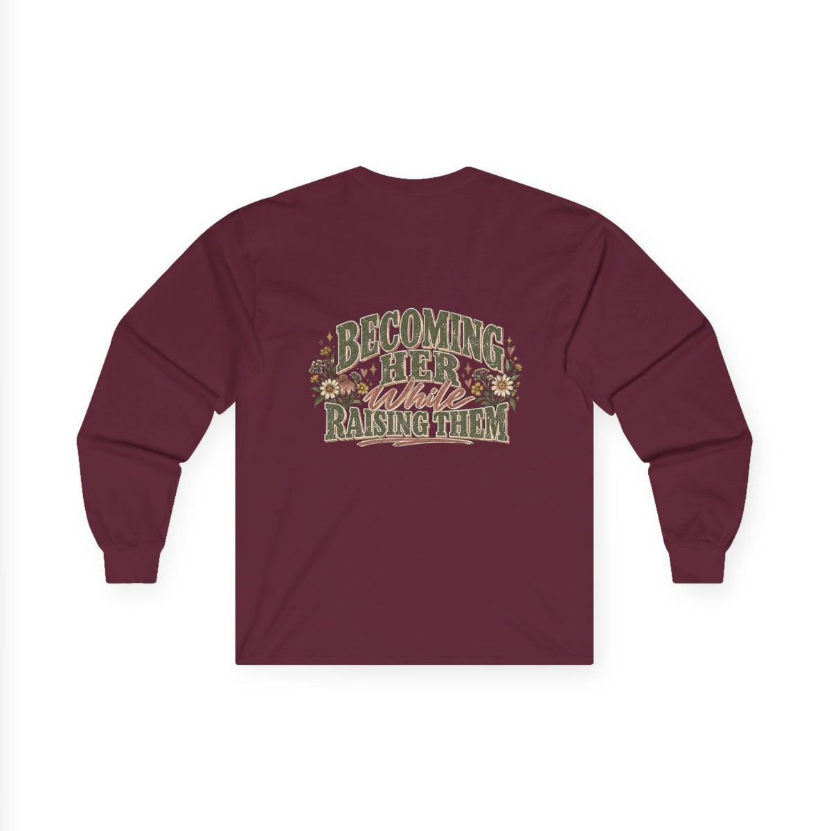 Raised While Raising Long Sleeve Tee