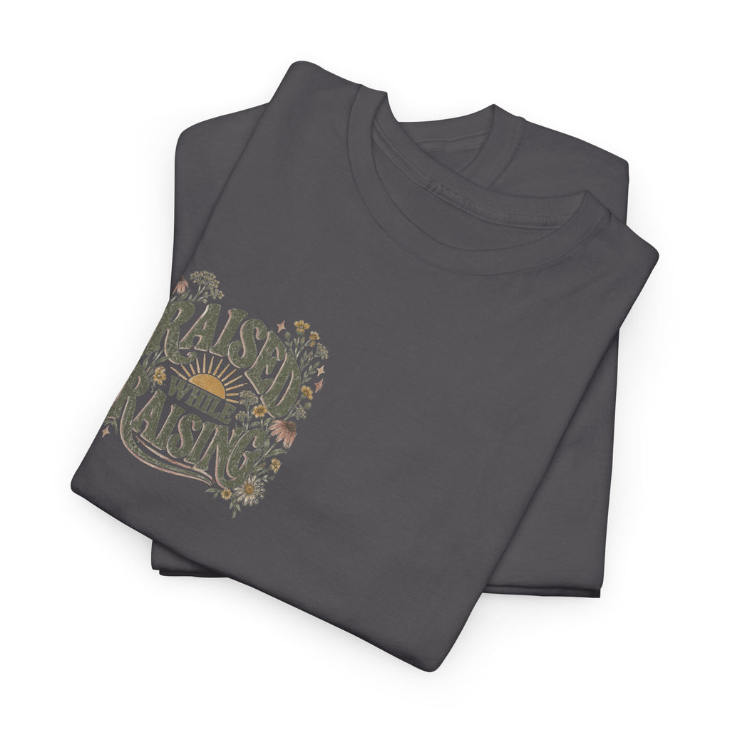Raised by Faith Tee