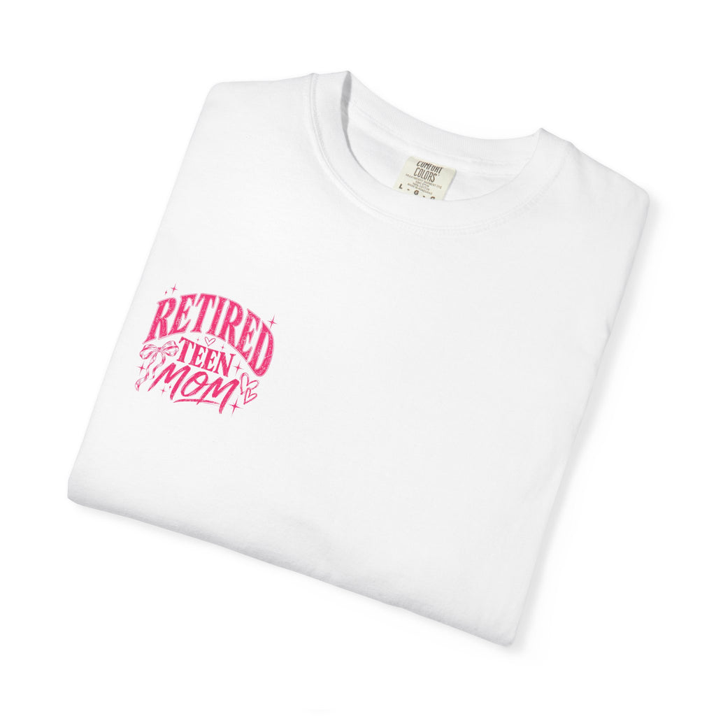Retired Teen Mom Tee
