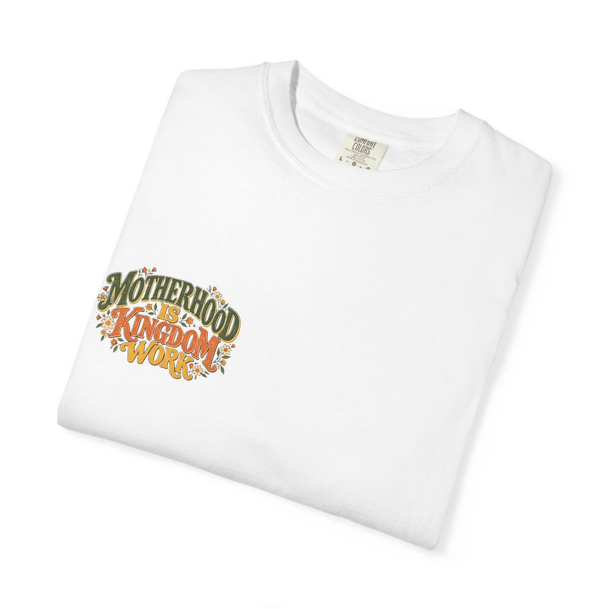 Motherhood Is Kingdom Work Tee