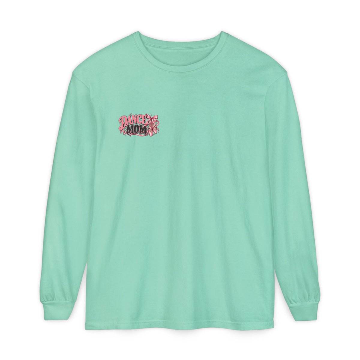 Dance Mom Long Sleeve Tee