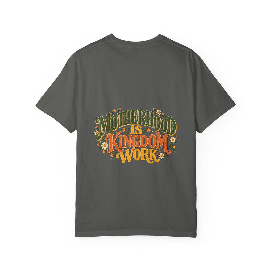 Motherhood Is Kingdom Work Tee