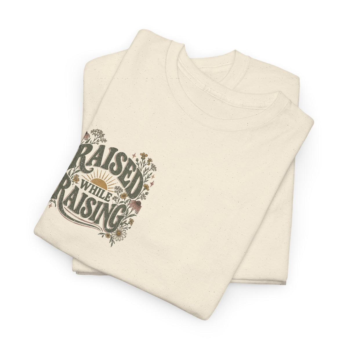 Raised by Faith Tee