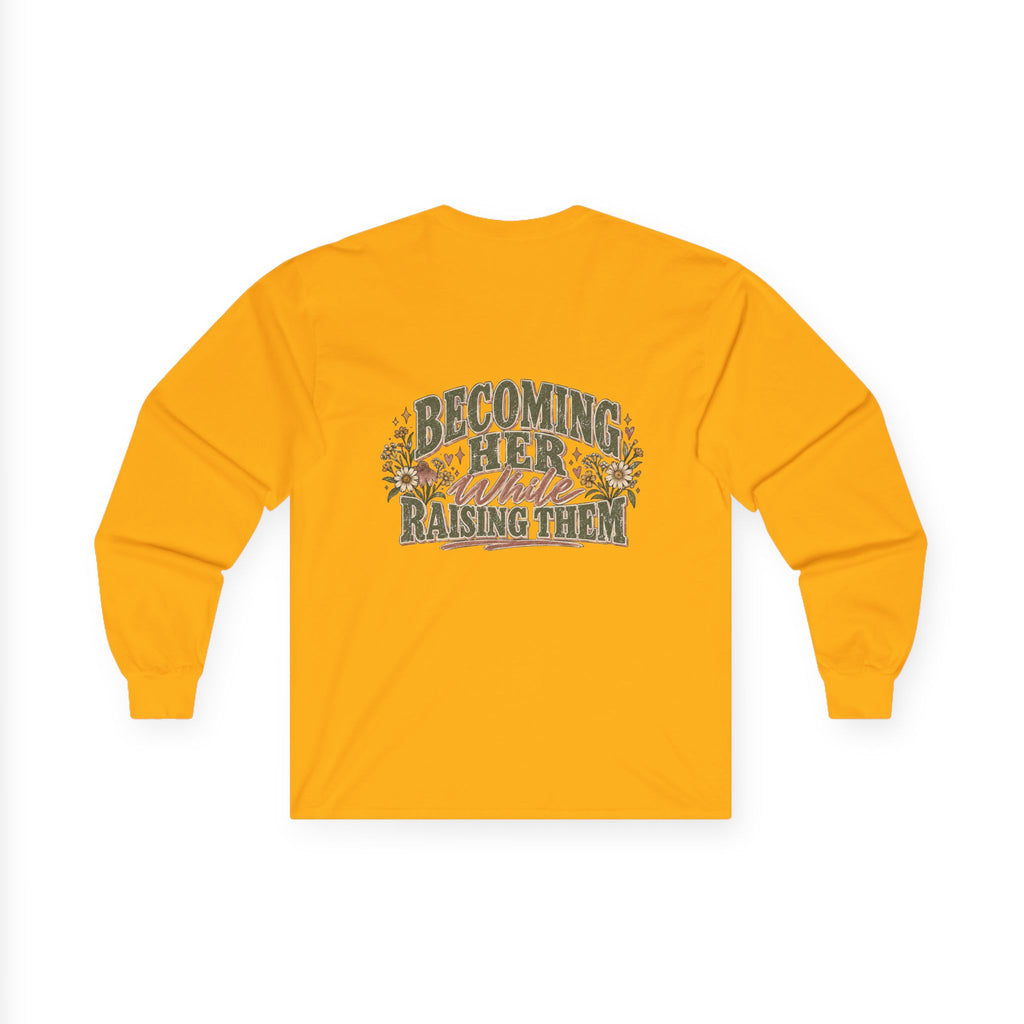 Raised While Raising Long Sleeve Tee