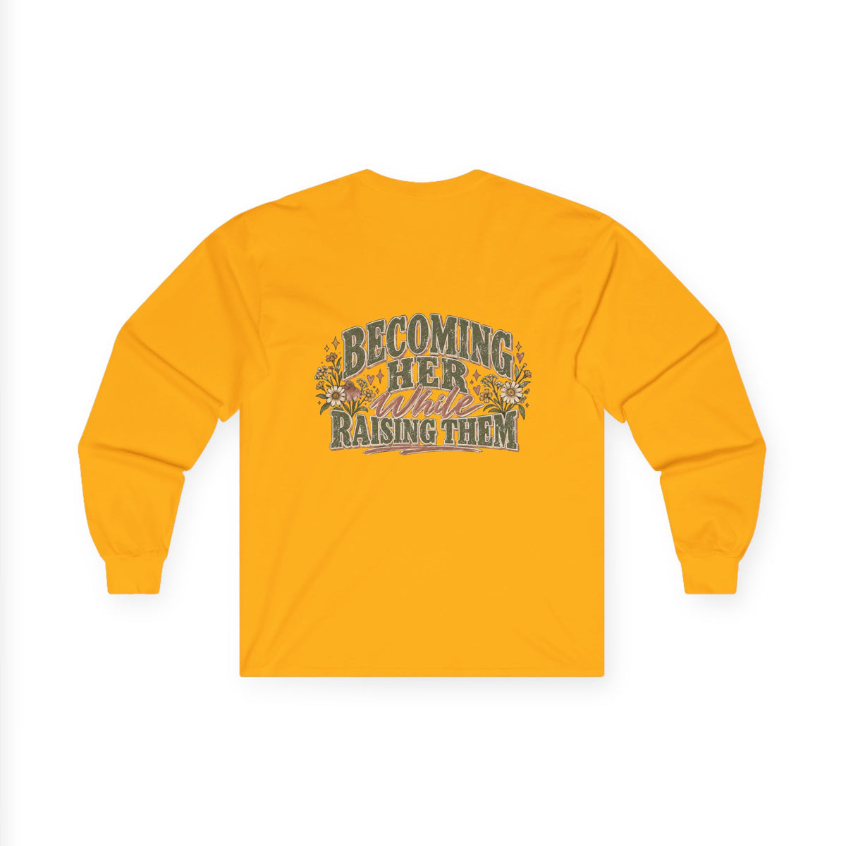 Raised While Raising Long Sleeve Tee