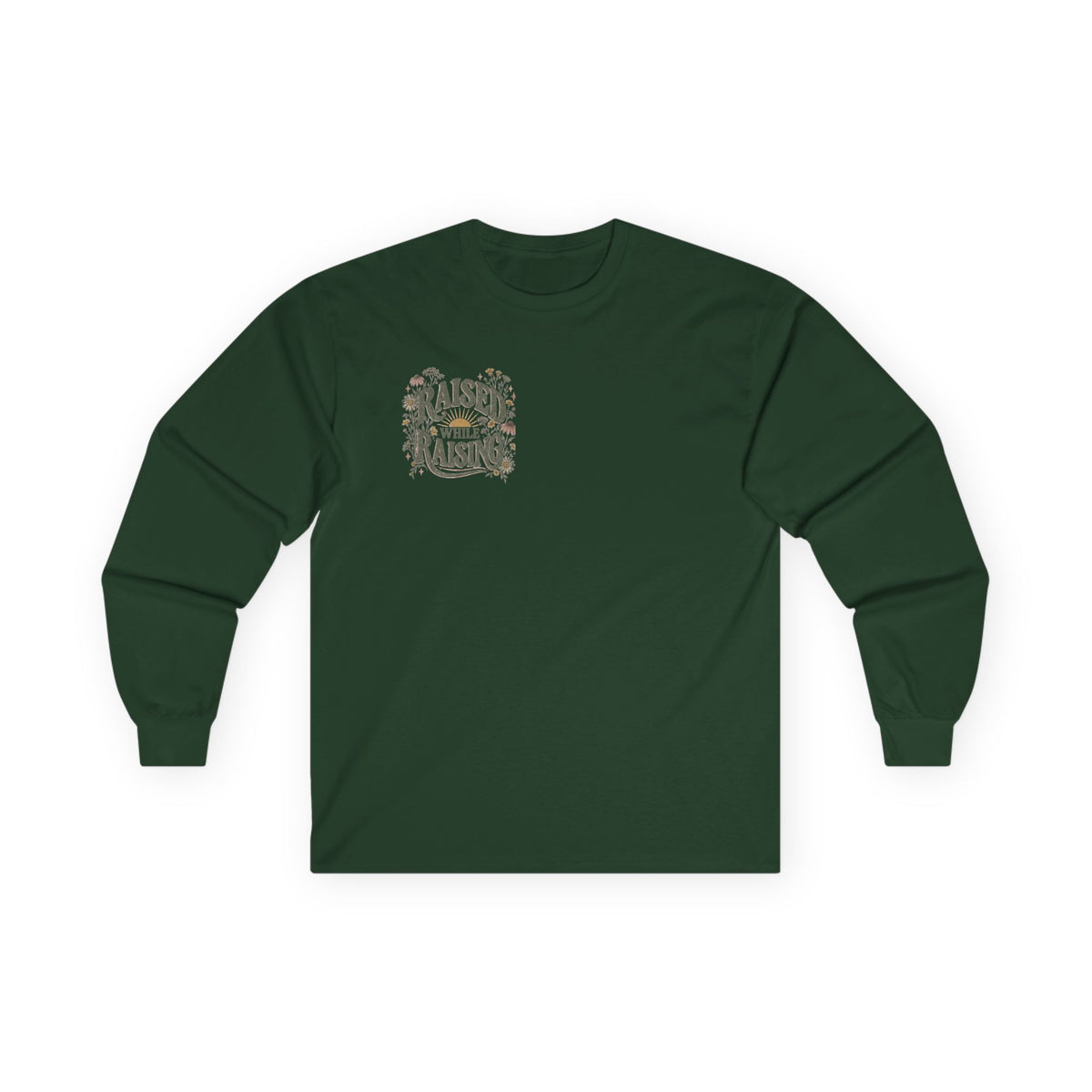 Raised While Raising Long Sleeve Tee