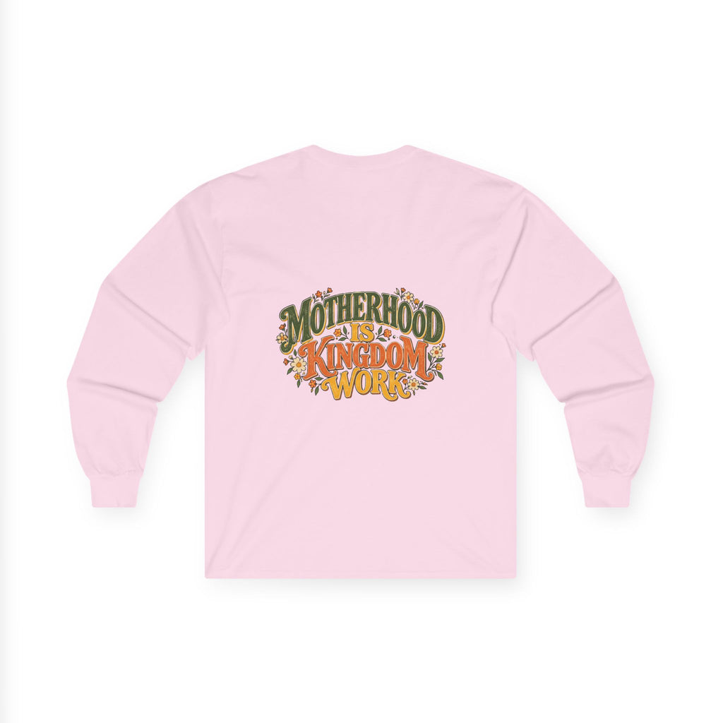 Motherhood Is Kingdom Work Long Sleeve Tee