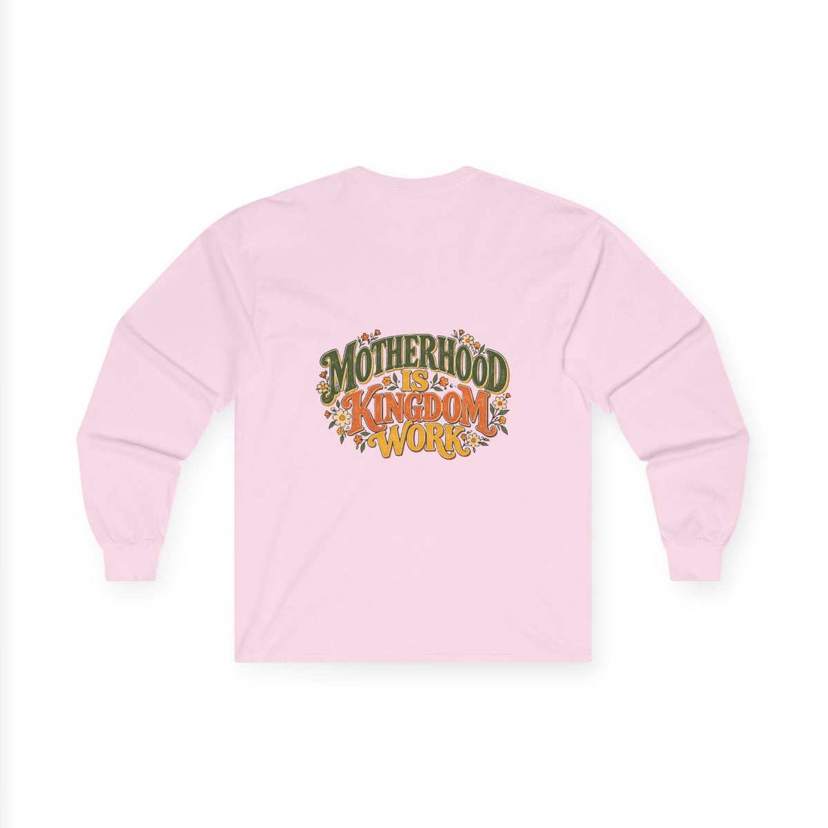 Motherhood Is Kingdom Work Long Sleeve Tee