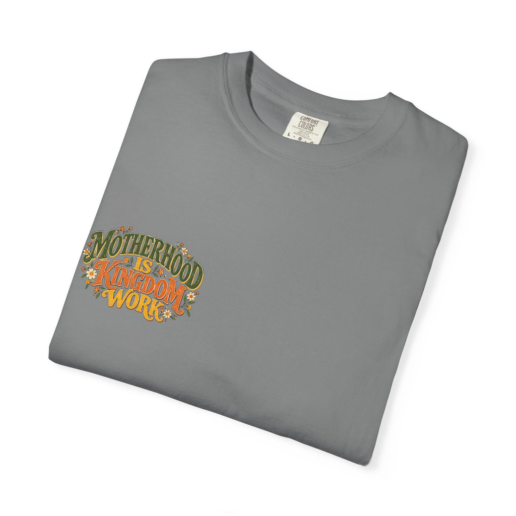 Motherhood Is Kingdom Work Tee