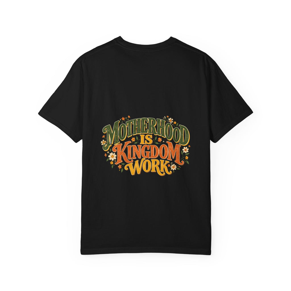 Motherhood Is Kingdom Work Tee