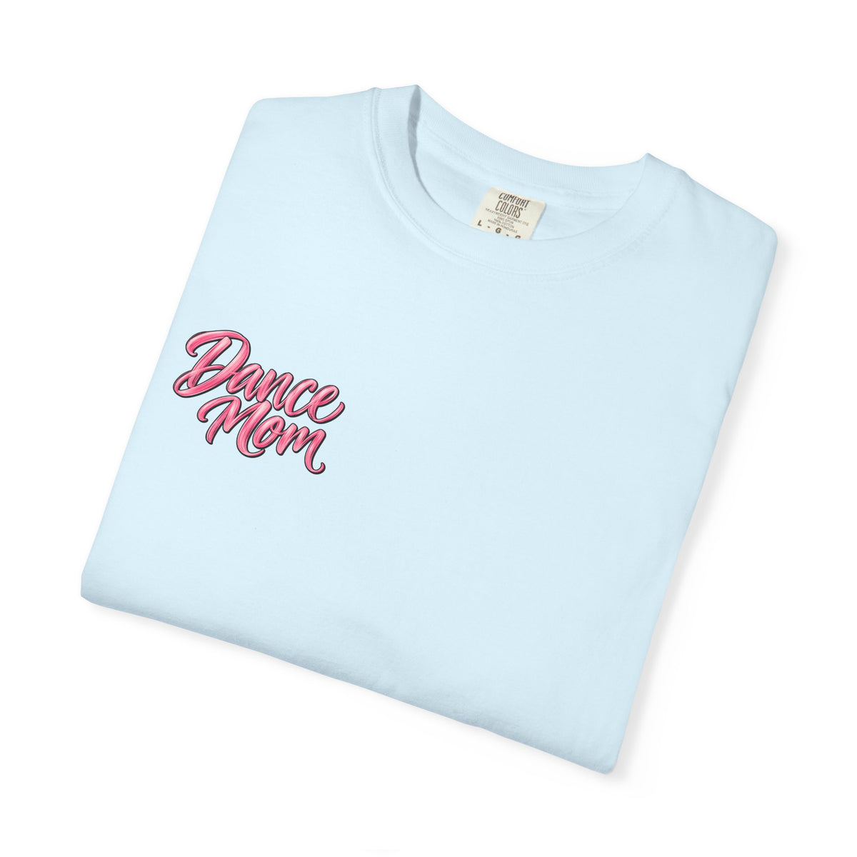 Dance Mom Heavyweight Tee