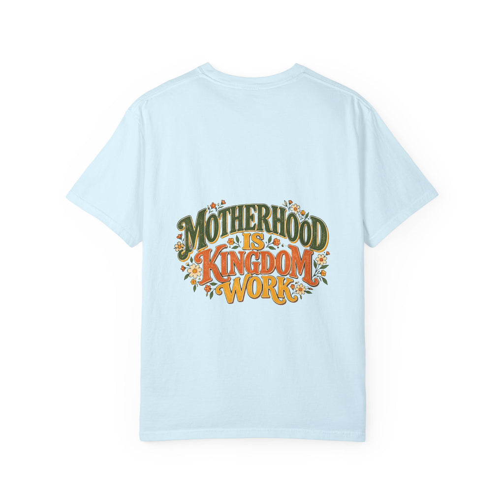 Motherhood Is Kingdom Work Tee