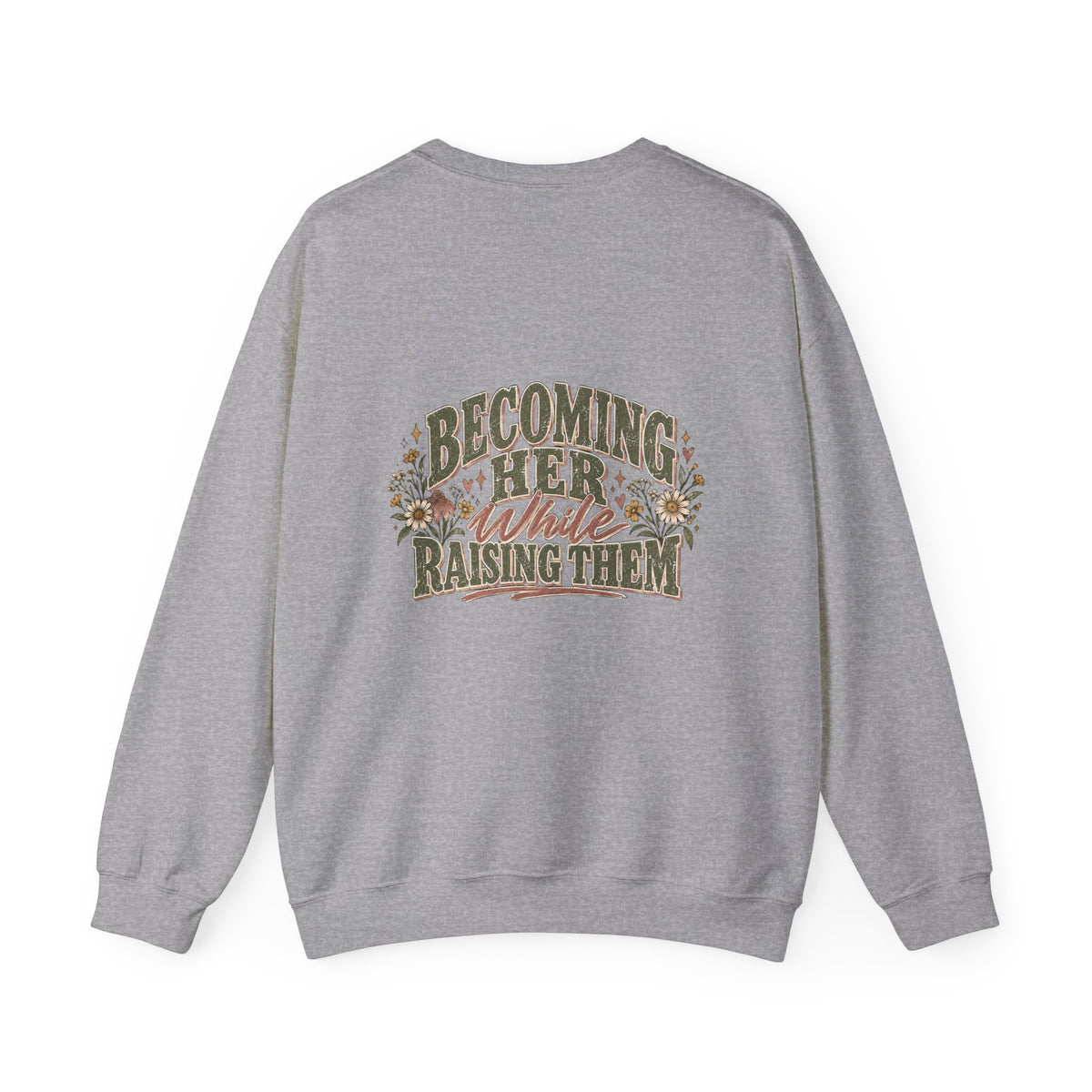 Raised While Raising Sweatshirt