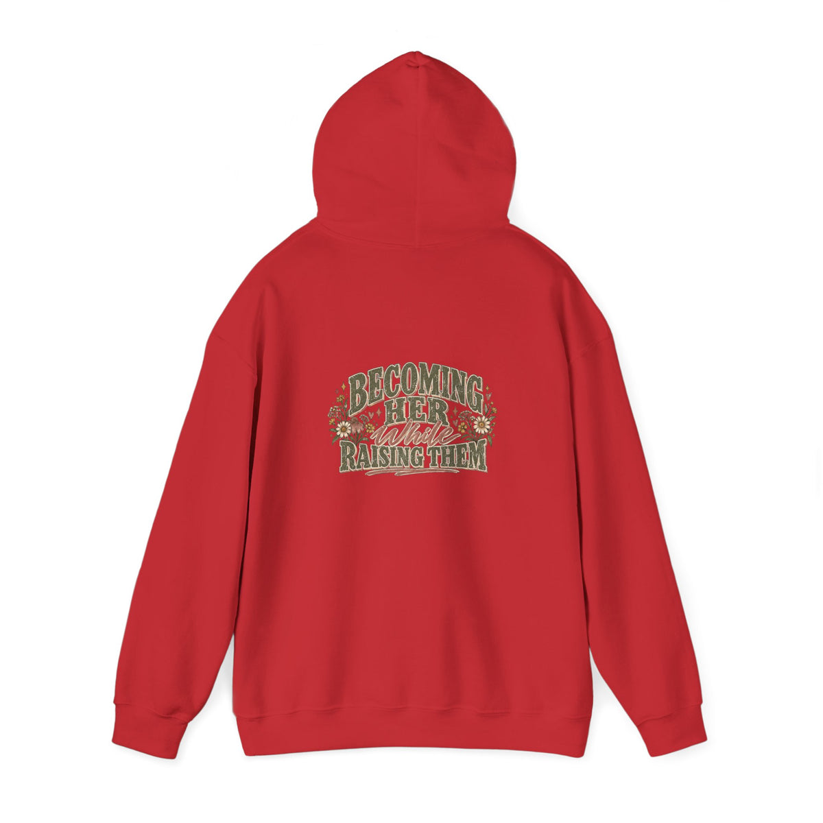 Raised While Raising Hooded Sweatshirt