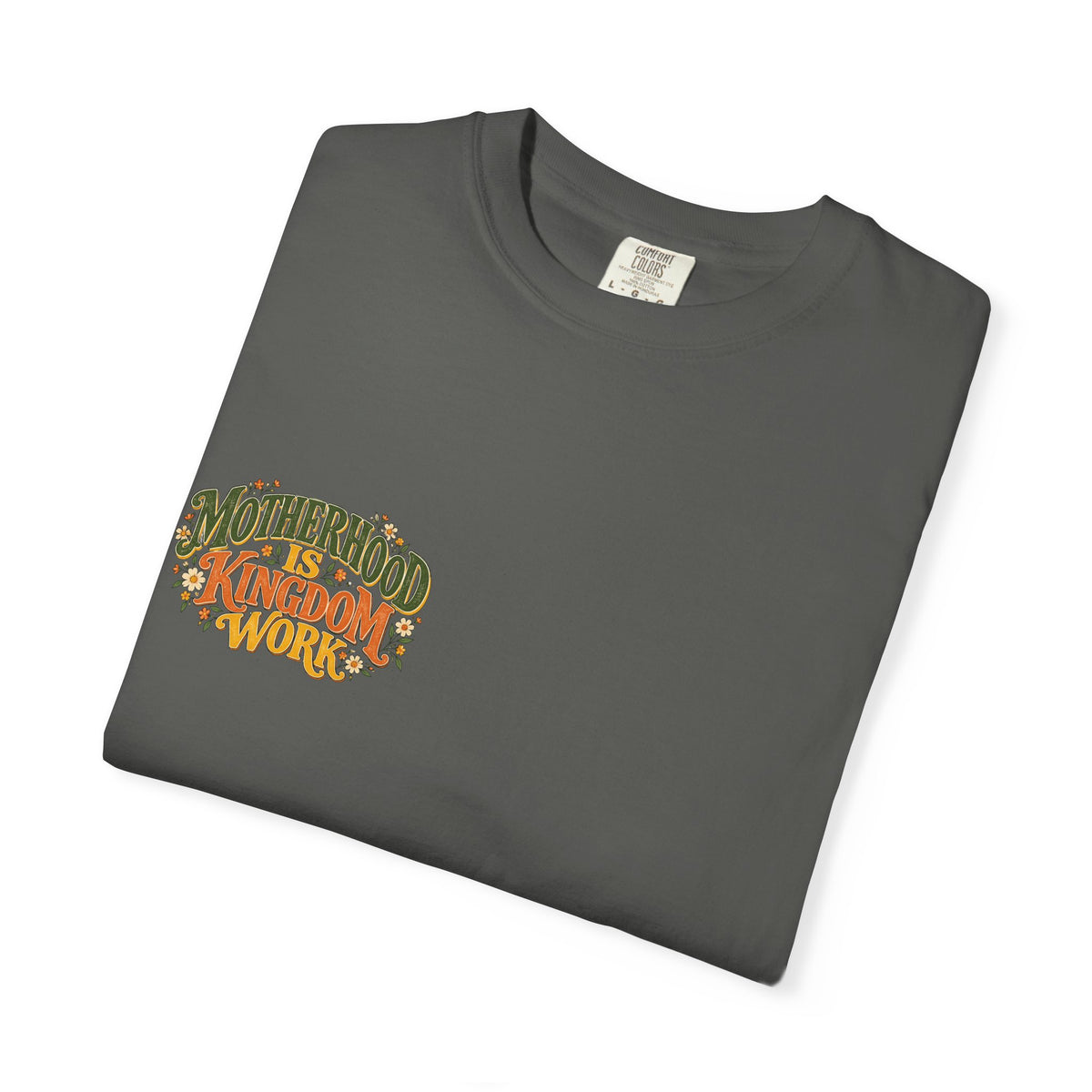 Motherhood Is Kingdom Work Tee