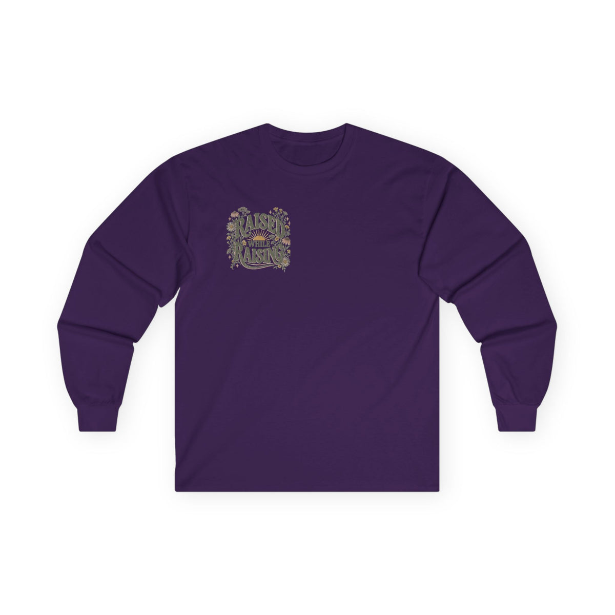Raised While Raising Long Sleeve Tee