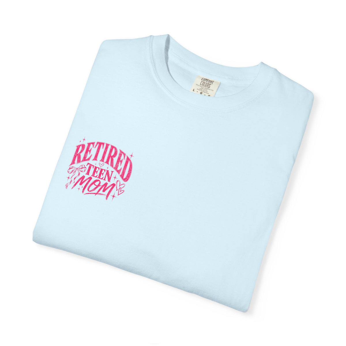 Retired Teen Mom Tee