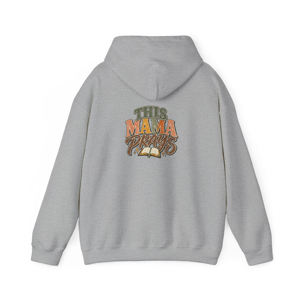 This Mama Prays Hooded Sweatshirt