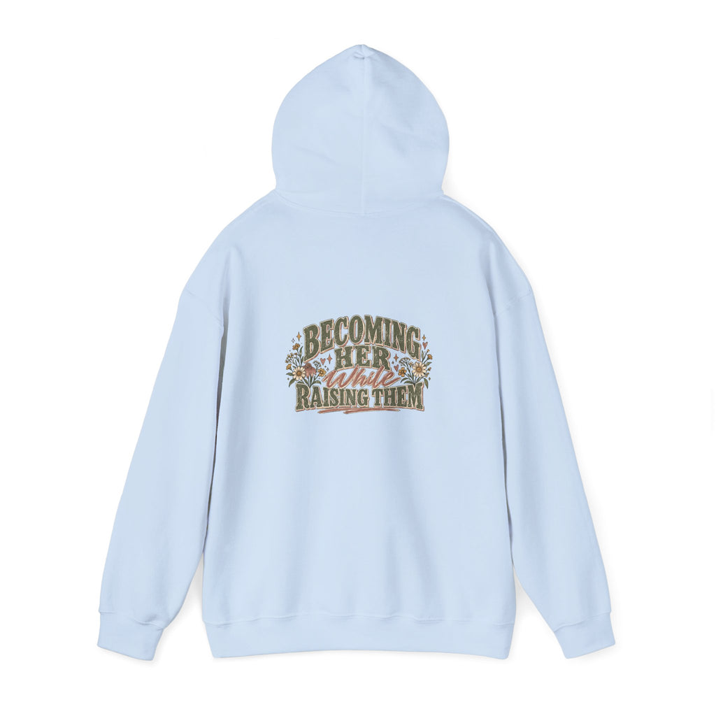 Raised While Raising Hooded Sweatshirt