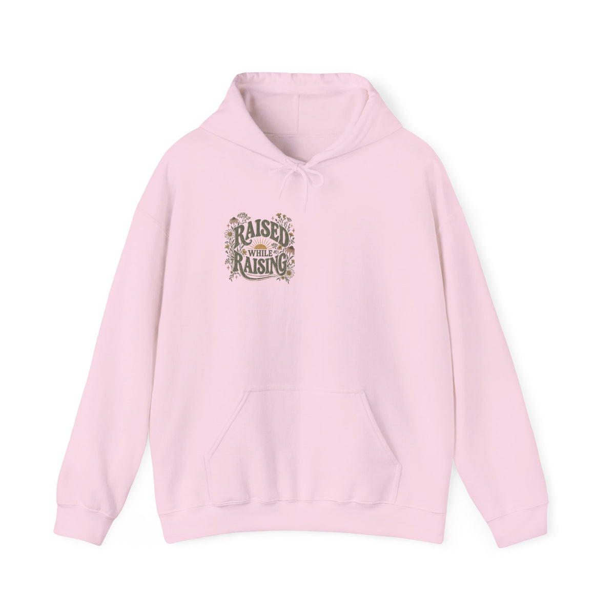 Raised While Raising Hooded Sweatshirt