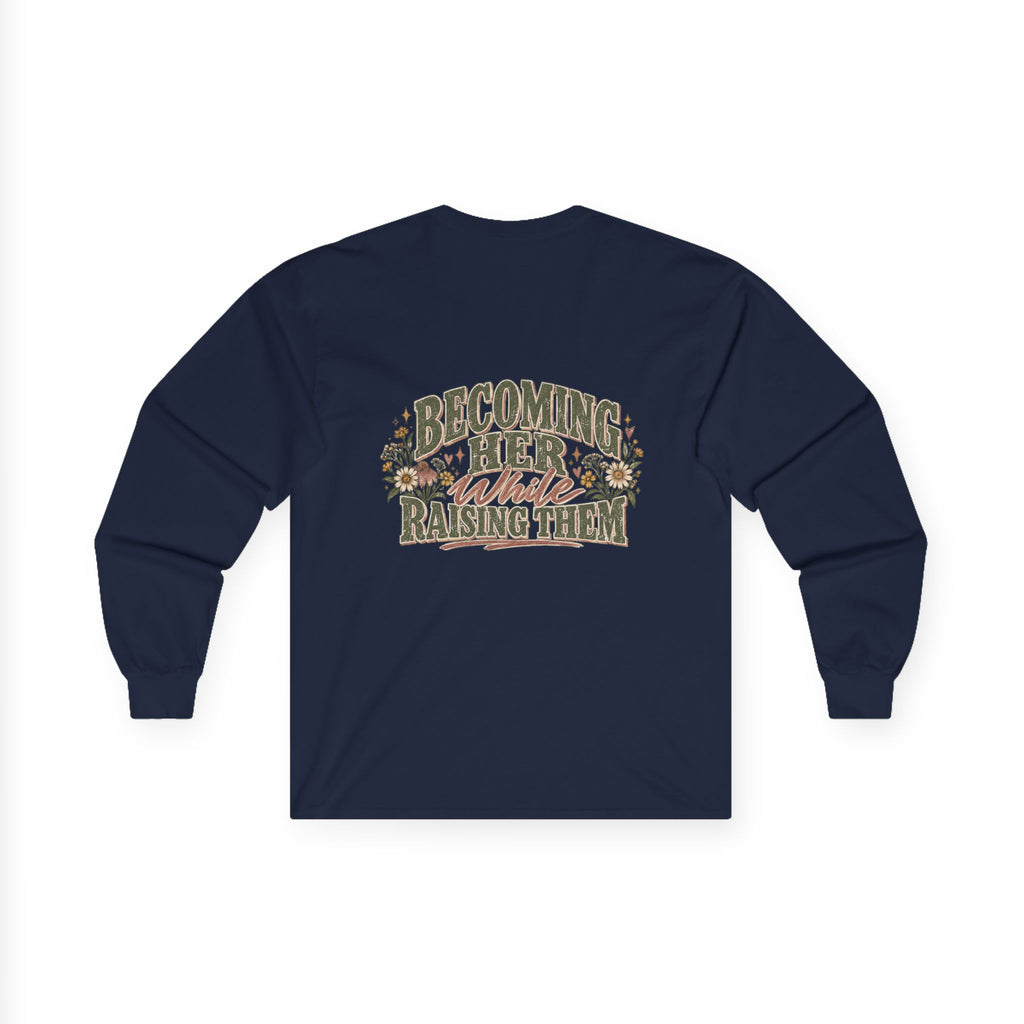 Raised While Raising Long Sleeve Tee