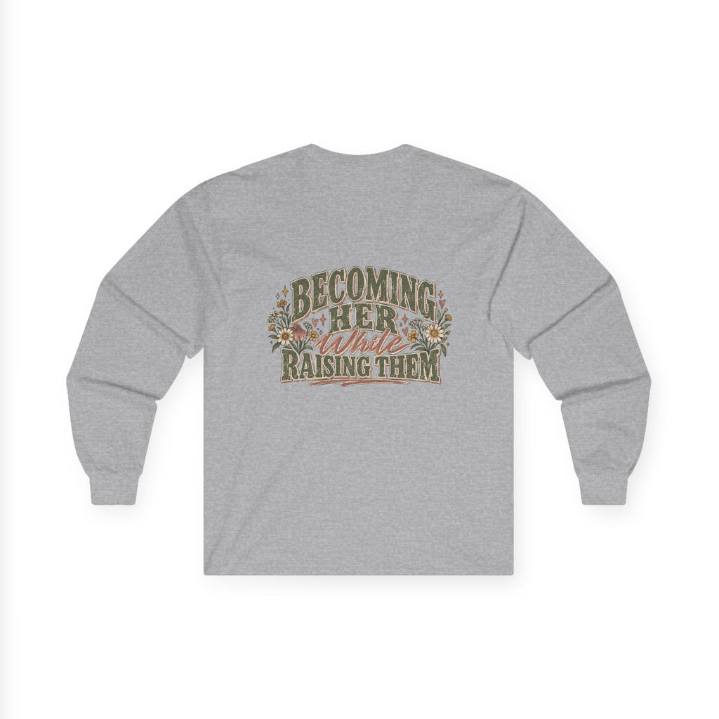 Raised While Raising Long Sleeve Tee