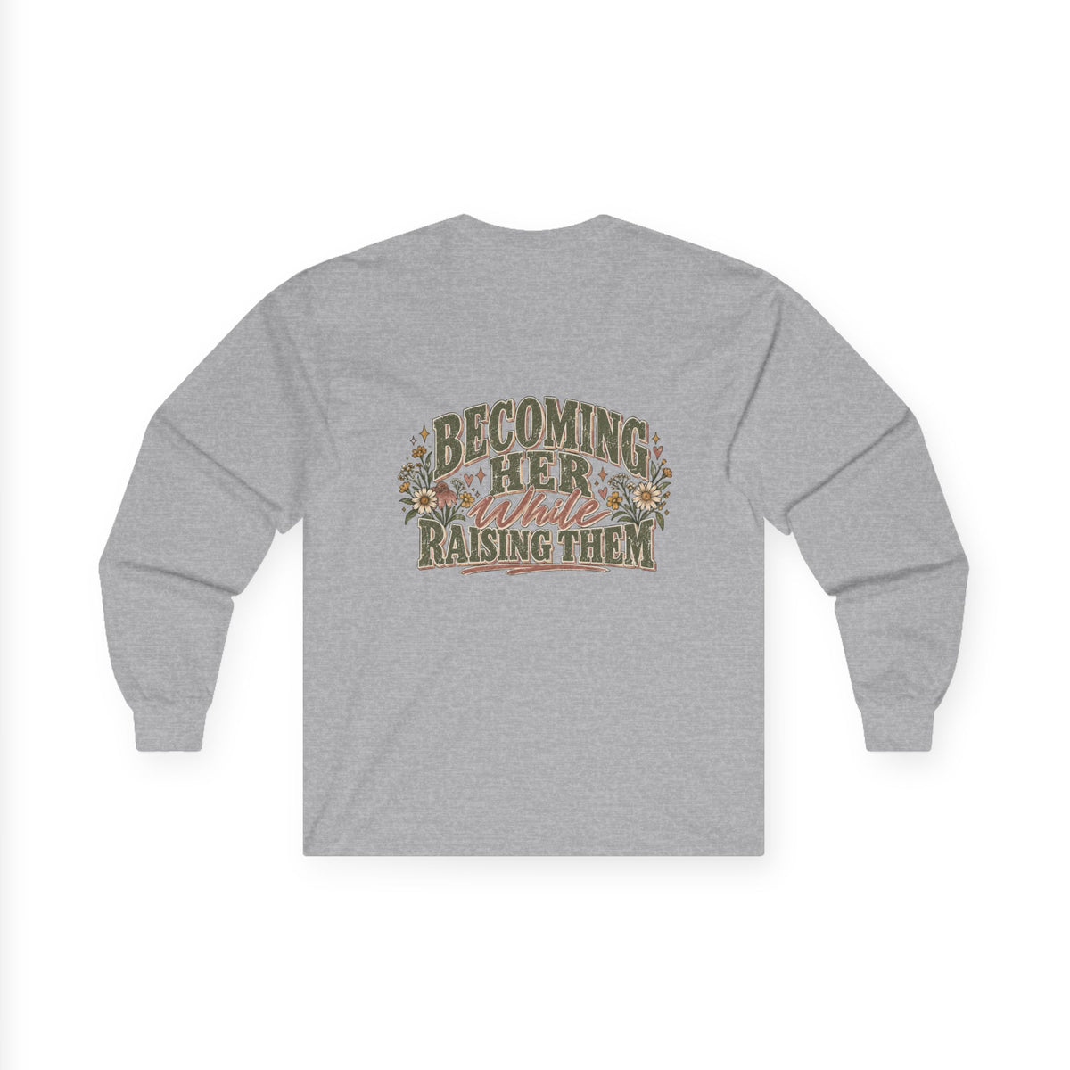 Raised While Raising Long Sleeve Tee