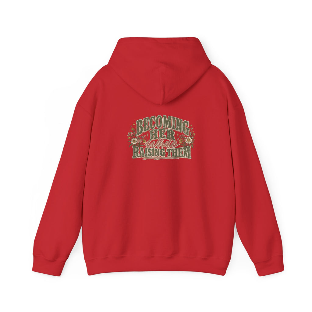 Raised While Raising Hooded Sweatshirt