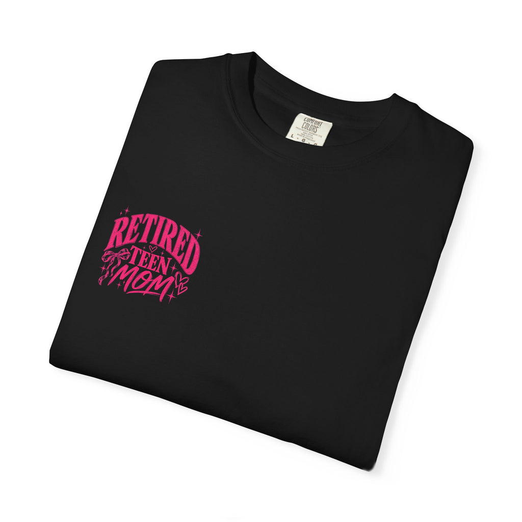 Retired Teen Mom Tee