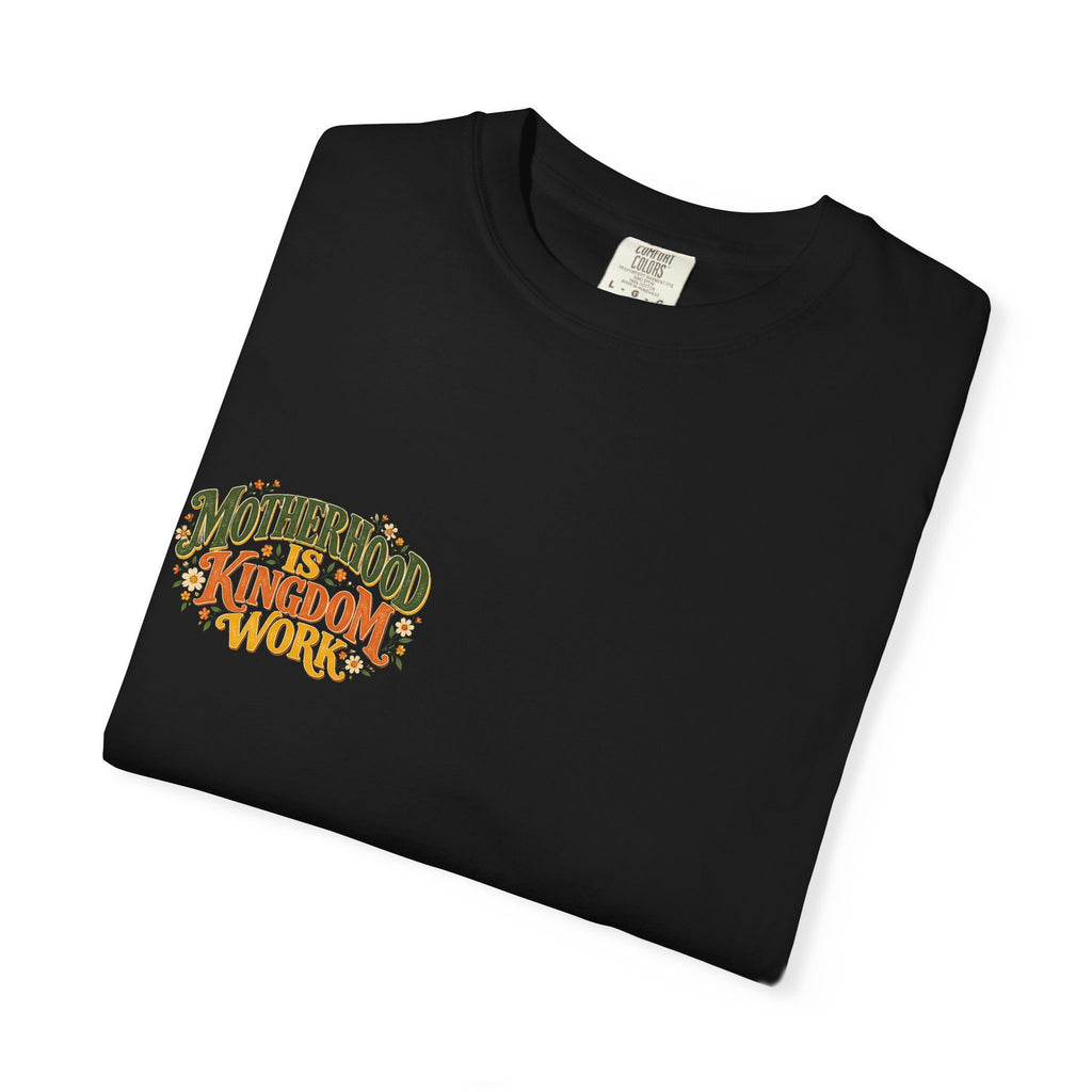 Motherhood Is Kingdom Work Tee