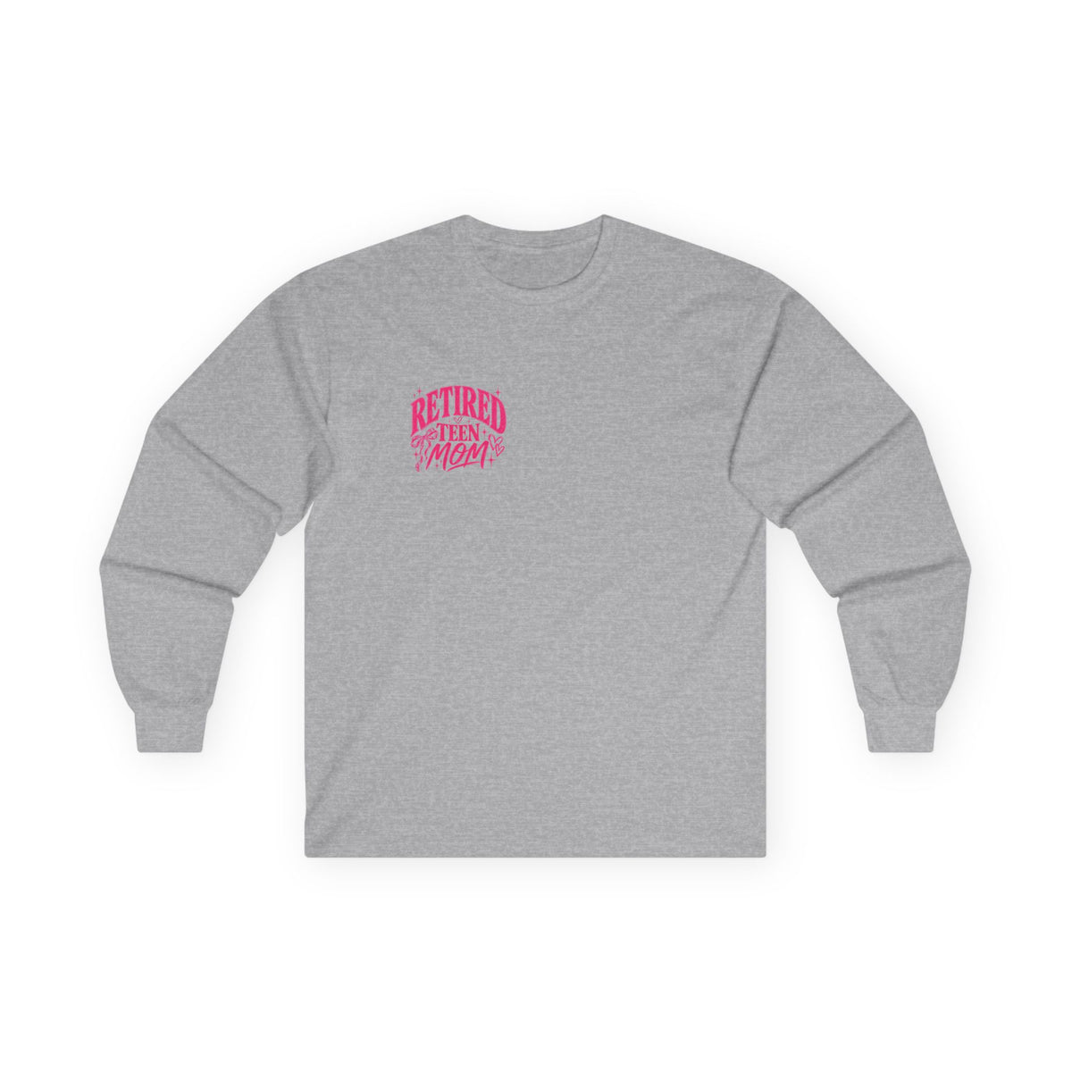 Retired Teen Mom Long Sleeve Tee