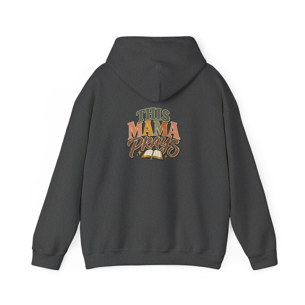 This Mama Prays Hooded Sweatshirt