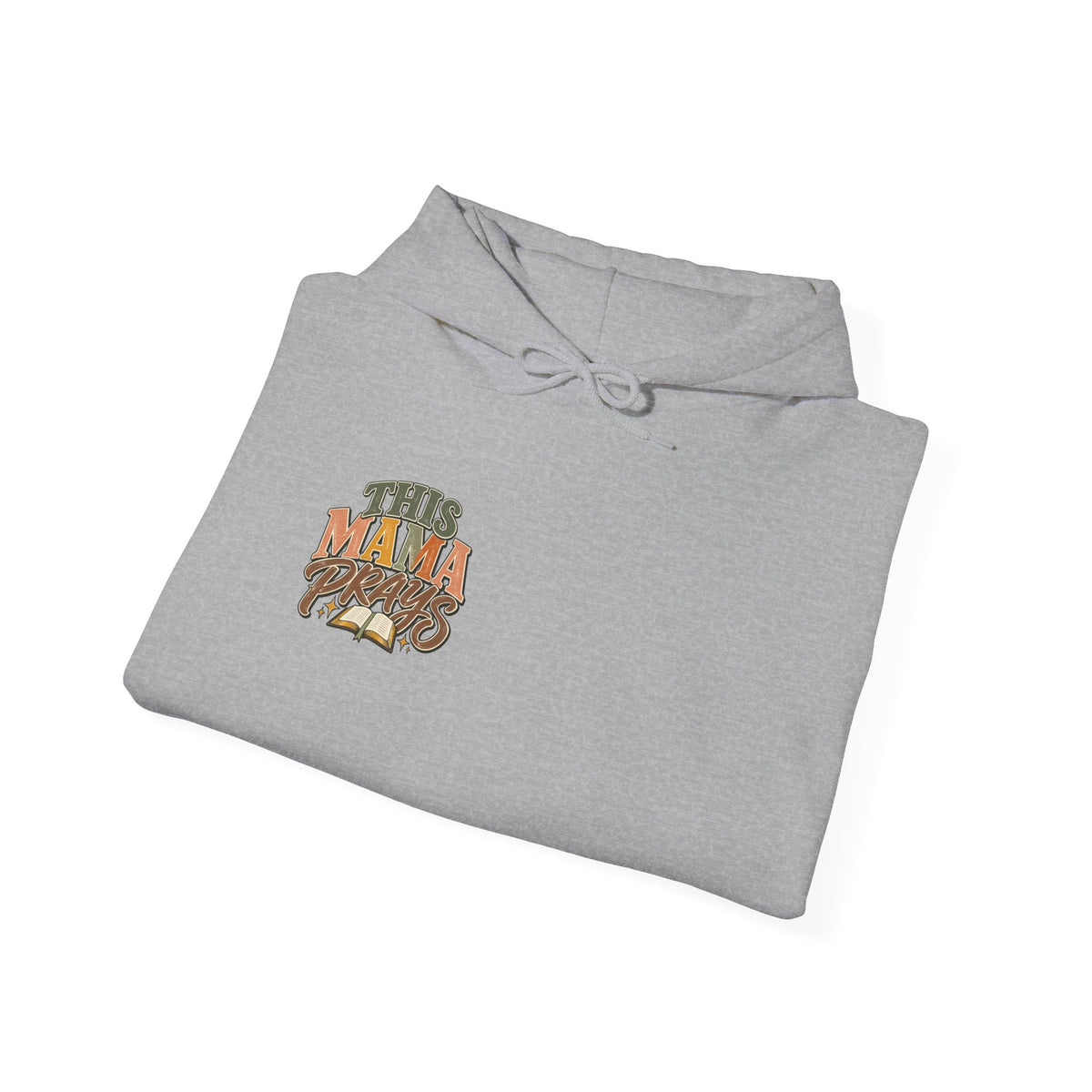 This Mama Prays Hooded Sweatshirt