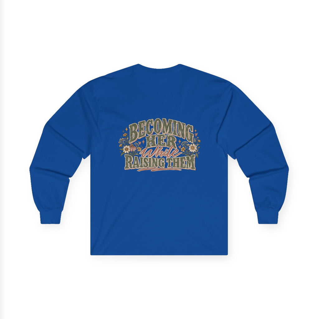 Raised While Raising Long Sleeve Tee