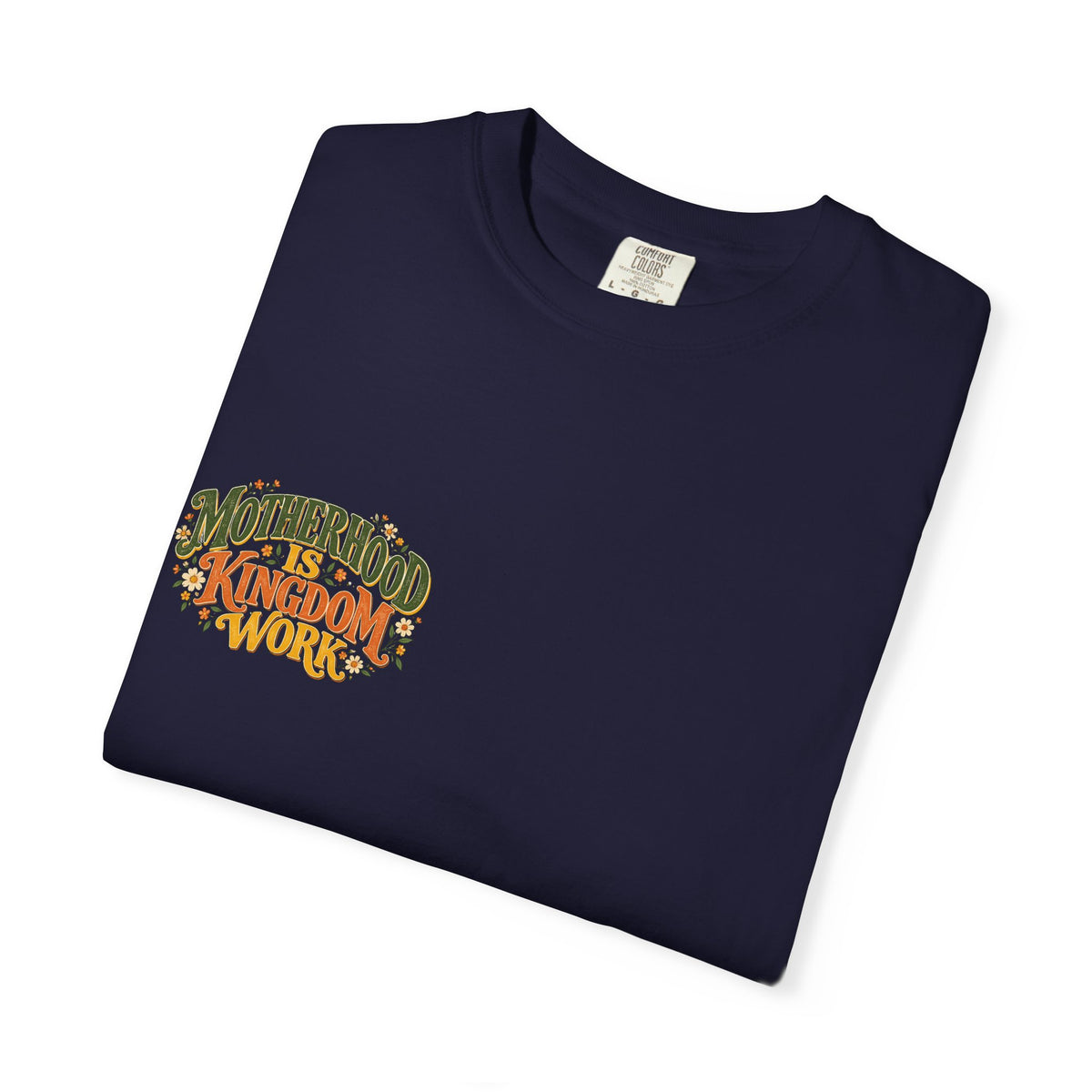 Motherhood Is Kingdom Work Tee