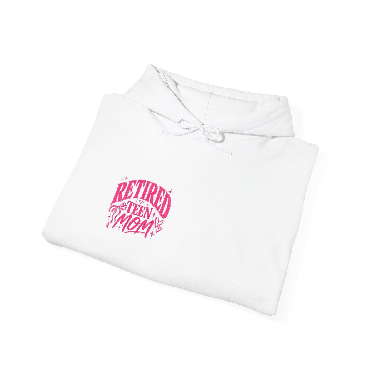 Retired Teen Mom Hooded Sweatshirt